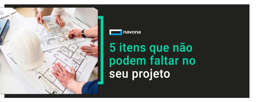 5 itens que não podem faltar no seu projeto de arquitetura